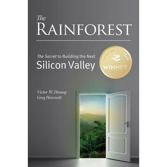 The Rainforest: The Secret to Building the Next Silicon Valley, (Paperback)
