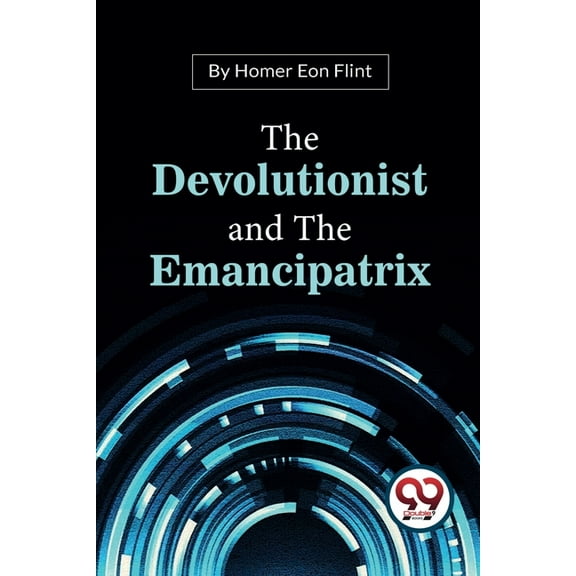 The Devolutionist And The Emancipatrix, (Paperback)