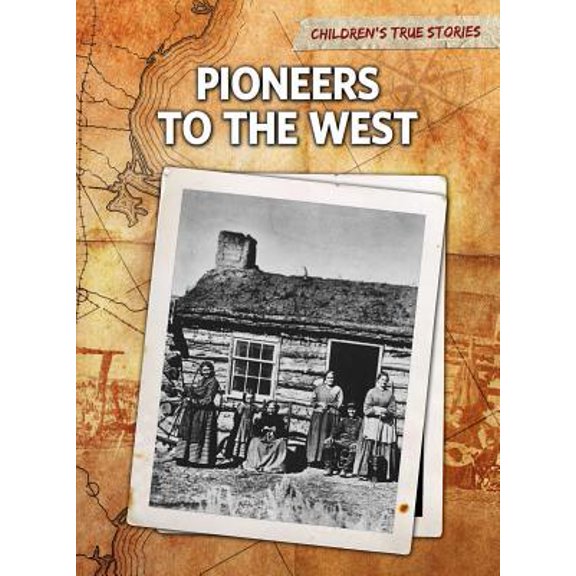 Pre-Owned Pioneers to the West (Paperback) 1410940829 9781410940827