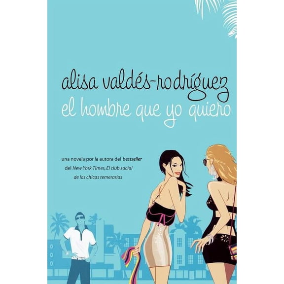 El Hombre Que Yo Quiero, (Paperback)