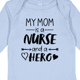 thumbnail image 4 of Inktastic My Mom is a Nurse and a Hero Boys or Girls Long Sleeve Baby Bodysuit, 4 of 5