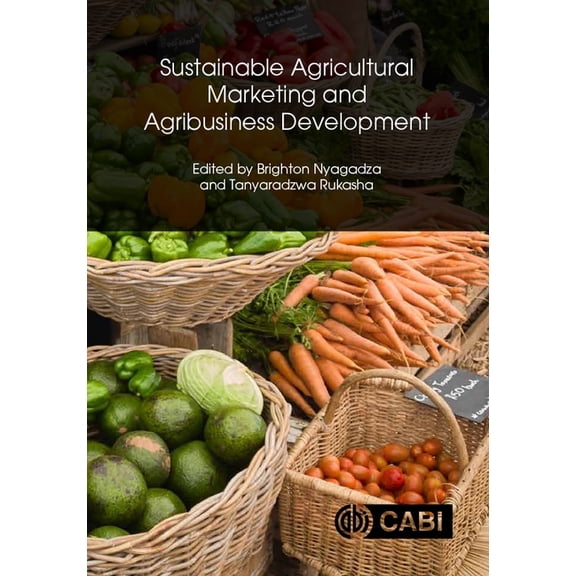 Sustainable Agricultural Marketing and Agribusiness Development: An African Perspective, (Hardcover)