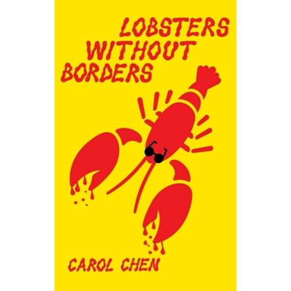 Lobsters Without Borders (Paperback) by Carol Chen