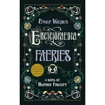 Emily Wilde Emily Wilde's Encyclopaedia of Faeries, (Hardcover)