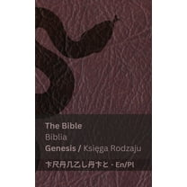English Polsku The Bible (Genesis) / Biblia (Księga Rodzaju): Tranzlaty English Polsku, (Paperback)