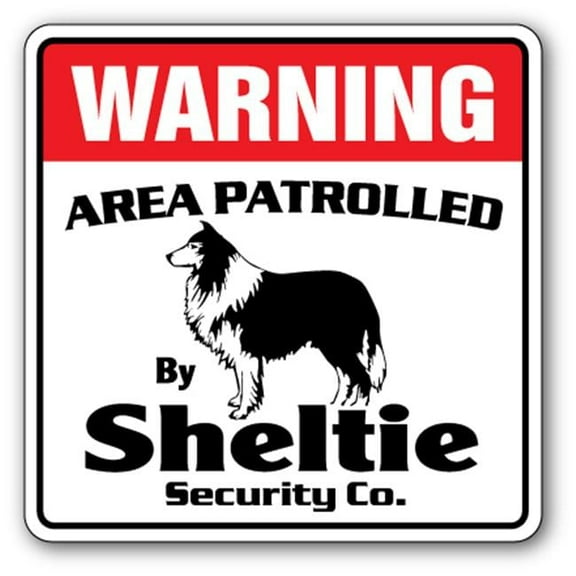 SignMission WD-SHELTIE 12 x 8 in. Area Patrolled Pet Dog Owner Lover Breeder Veterinarian Sheltie Security Sign