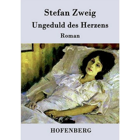 Ungeduld des Herzens : Roman (Paperback)