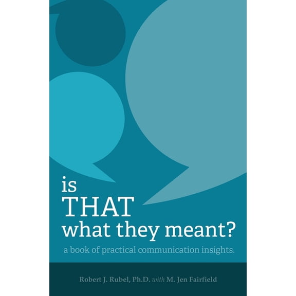 Is THAT What they Meant?: A book of practical communication insights (Paperback)