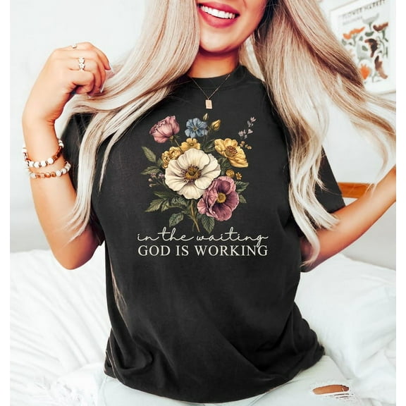 Comfort Colors Religious Shirt, In The Waiting God Is Working Shirt God Shirt, Jesus Shirt,Wildflower Shirt,Christian Shirt,Bible Verse Tee