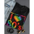thumbnail image 3 of I Love 80S Graphic T-Shirt Women -Image by Shutterstock, Female 3X-Large, 3 of 4