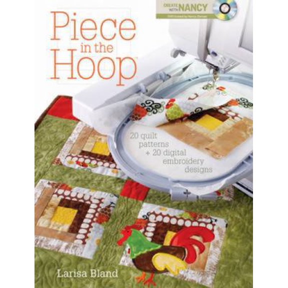 Pre-Owned Piece in the Hoop: 20 Quilt Projects   40 Machine Embroidery Designs (Paperback) 1440203563 9781440203565
