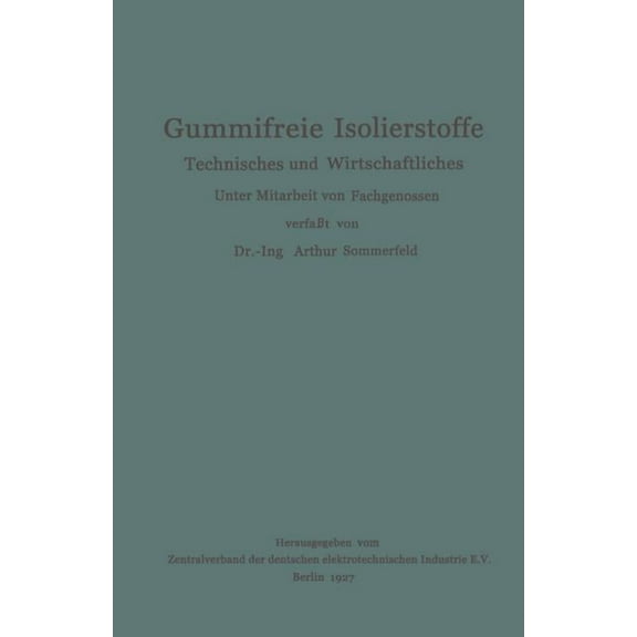 Gummifreie Isolierstoffe: Technisches Und Wirtschaftliches, (Paperback)