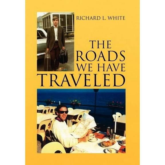 The Roads We Have Traveled (Hardcover)