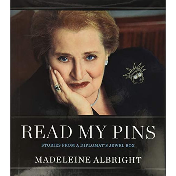 Pre-Owned Read My Pins: Stories from a Diplomat's Jewel Box (Hardcover) 0060899182 9780060899189