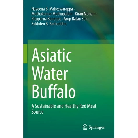 Asiatic Water Buffalo: A Sustainable and Healthy Red Meat Source, (Paperback)