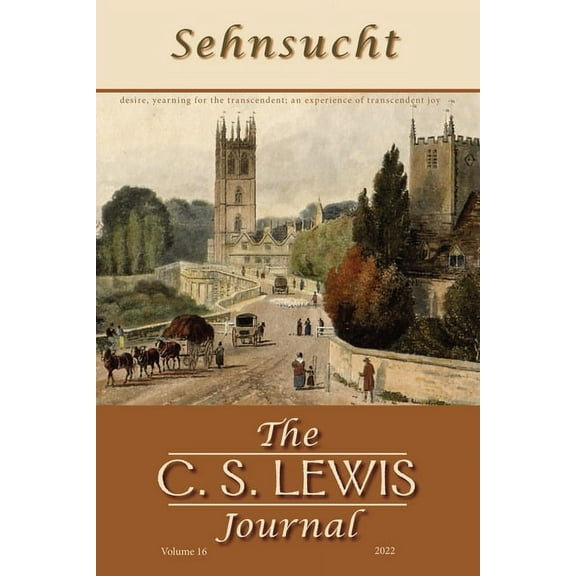 Sehnsucht: The C. S. Lewis Journal: Sehnsucht: The C. S. Lewis Journal (Hardcover)