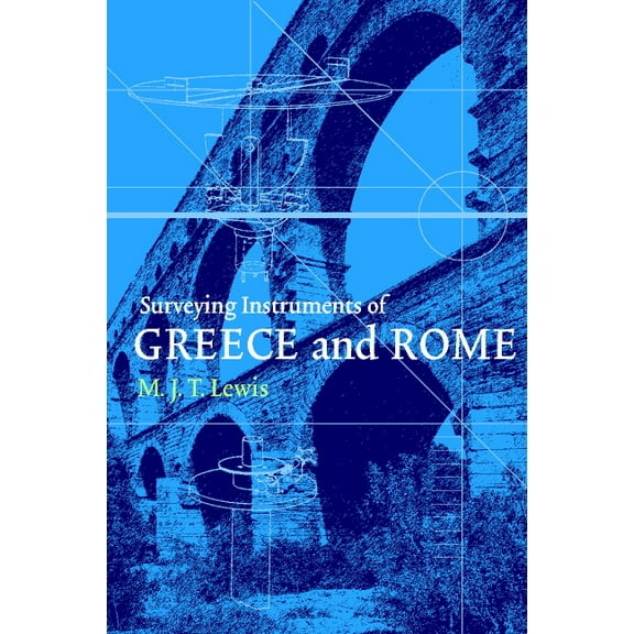 Surveying Instruments of Greece and Rome, (Hardcover)