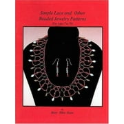 Simple Lace and Other Beaded Jewelry Patterns [Paperback - Used]