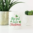 thumbnail image 2 of Koyal Wholesale 11oz. Funny Christmas Coffee Mug Gag Gift, This Girl Loves Christmas, 1-Pack, 2 of 3