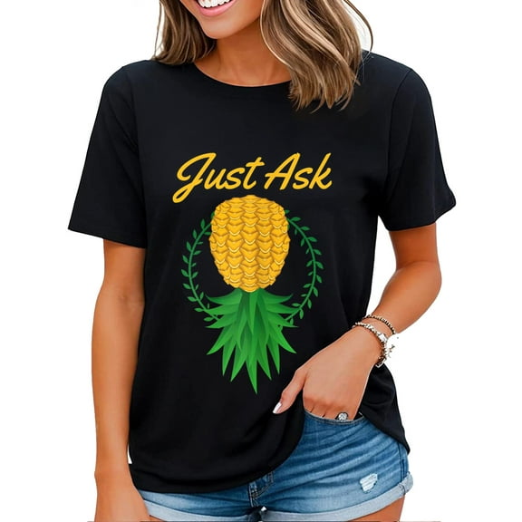 Just Ask Tee Shirt Funny Pineapple Graphic Women T-shirt Black 2X-Large