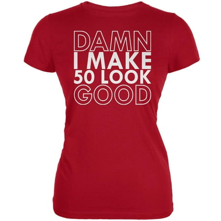 Damn I Make 50 Look Good Red Juniors Soft T-Shirt (Best Damn Sports Show Top 50)