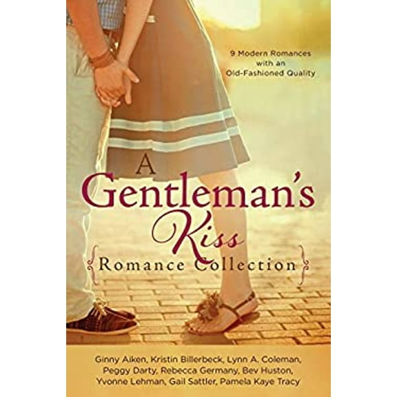 Pre-Owned A Gentleman's Kiss Romance Collection: 9 Modern Romances with an Old-Fashioned Quality (Paperback) 1630587117 9781630587116