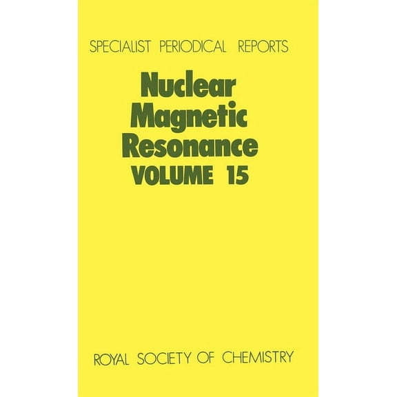 Specialist Periodical Reports - Nuclear Nuclear Magnetic Resonance: Volume 15, Book 15, (Hardcover)