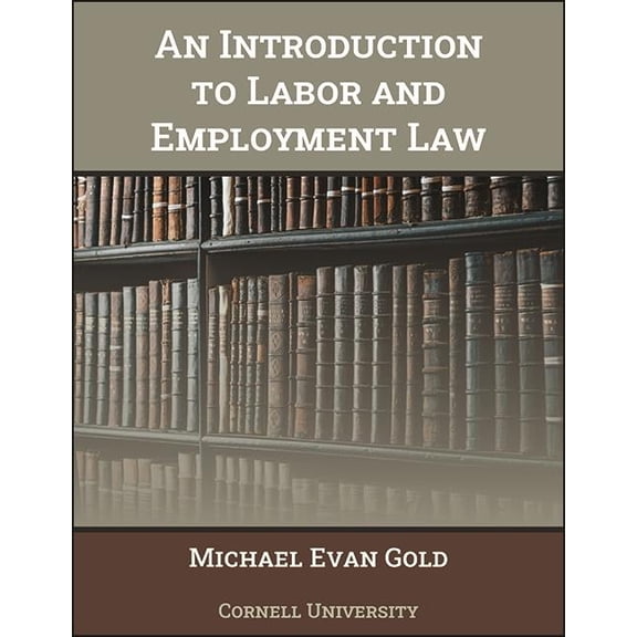 Open Educational Resources An Introduction to Labor and Employment Law, (Paperback)