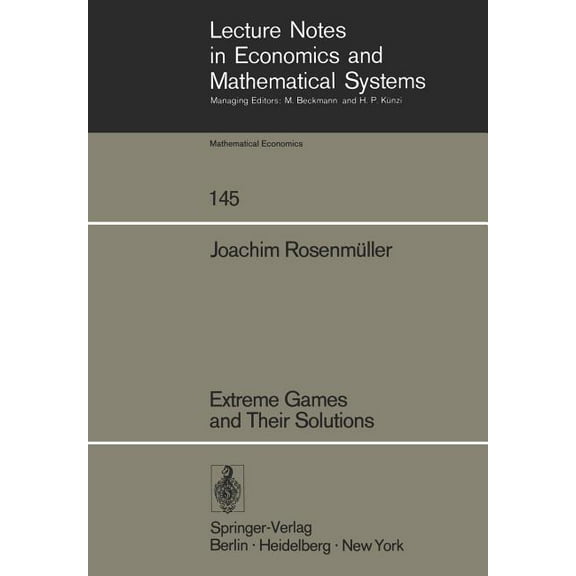 Lecture Notes in Economic and Mathematic Extreme Games and Their Solutions, Book 145, (Paperback)