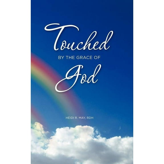 Touched by the Grace of God (Paperback)