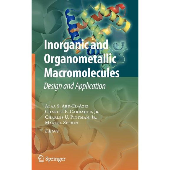Inorganic and Organometallic Macromolecules: Design and Applications, (Hardcover)