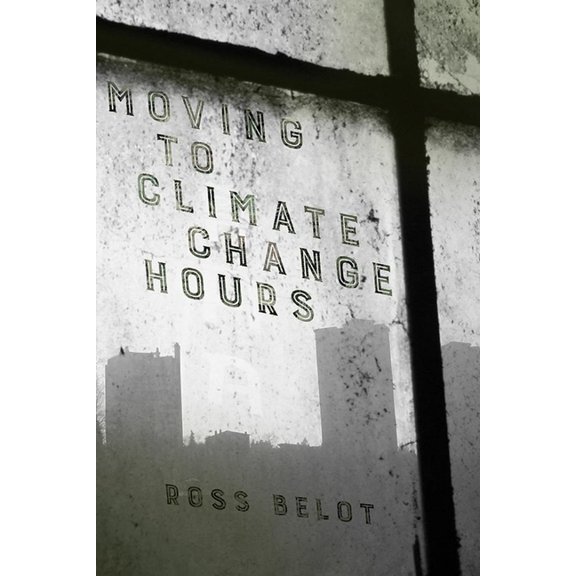 Moving to Climate Change Hours (Paperback)