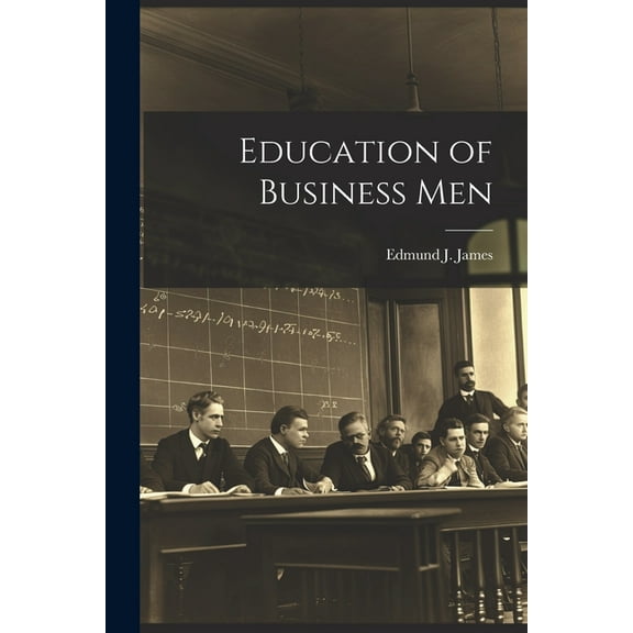 Education of Business Men (Paperback)