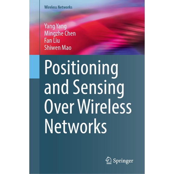 Wireless Networks Positioning and Sensing Over Wireless Networks, (Hardcover)