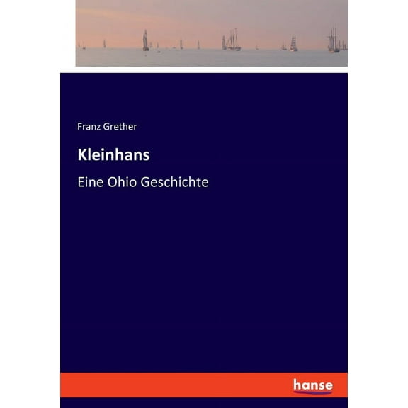 Kleinhans: Eine Ohio Geschichte, (Paperback)