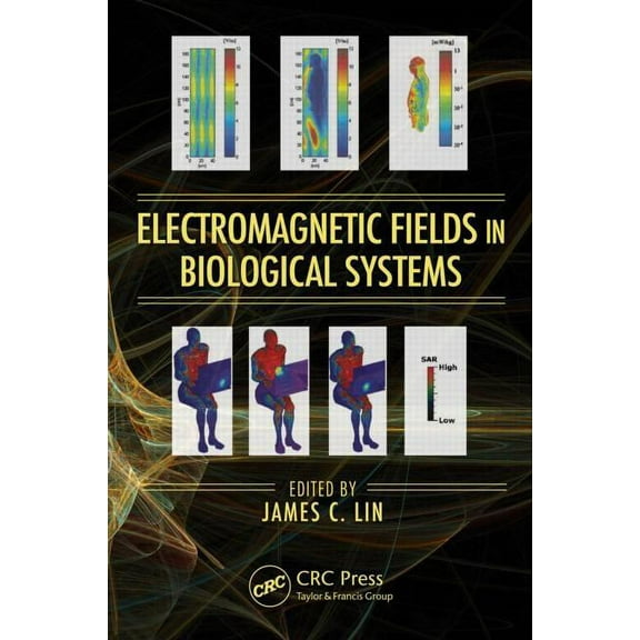 Biological Effects of Electromagnetics Electromagnetic Fields in Biological Systems, (Hardcover)