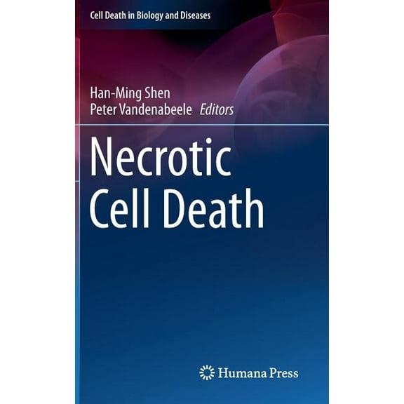 Cell Death in Biology and Diseases Necrotic Cell Death, (Hardcover)