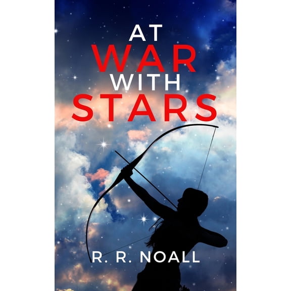 At War with Stars (Paperback) by R R Noall