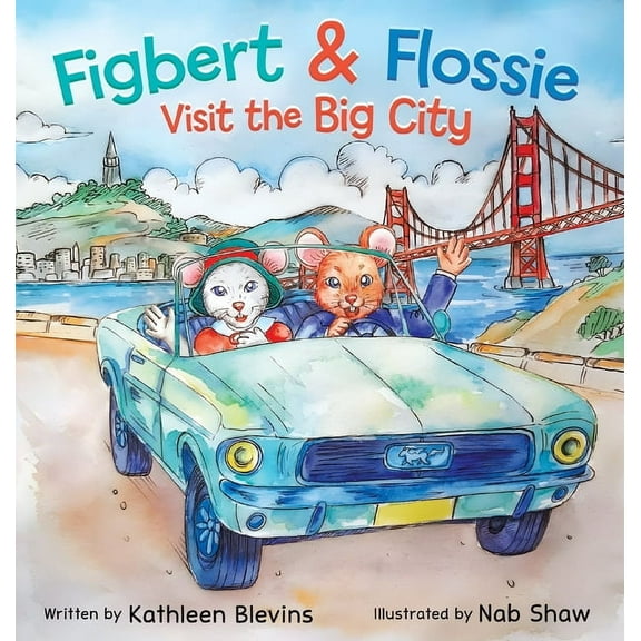 Figbert & Flossie Visit the Big City: A Children's Picture Book About Friendship and Kindness for Ages 4-8, (Hardcover)