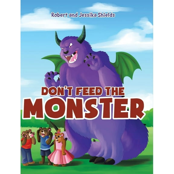 Don't Feed the Monster, (Hardcover)