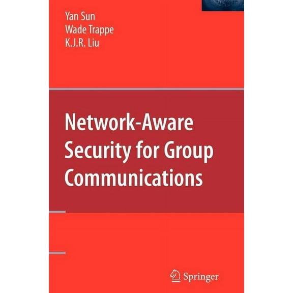 Network-Aware Security for Group Communications, (Paperback)