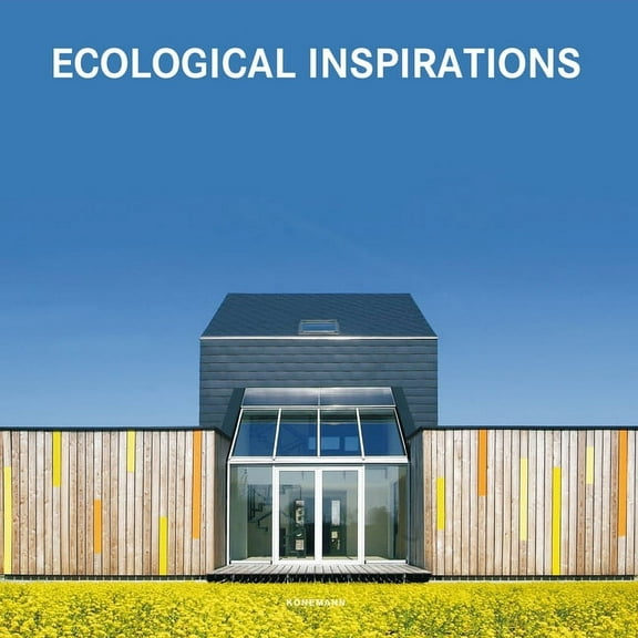Contemporary Architecture & Interiors Ecological Inspirations, (Hardcover)
