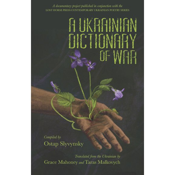 Lost Horse Press Contemporary Ukrainian  A Ukrainian Dictionary of War, Book 15, (Paperback)