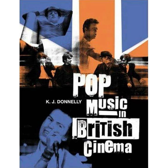 BFI Film Classics Pop Music in British Cinema: A Chronicle, (Hardcover)