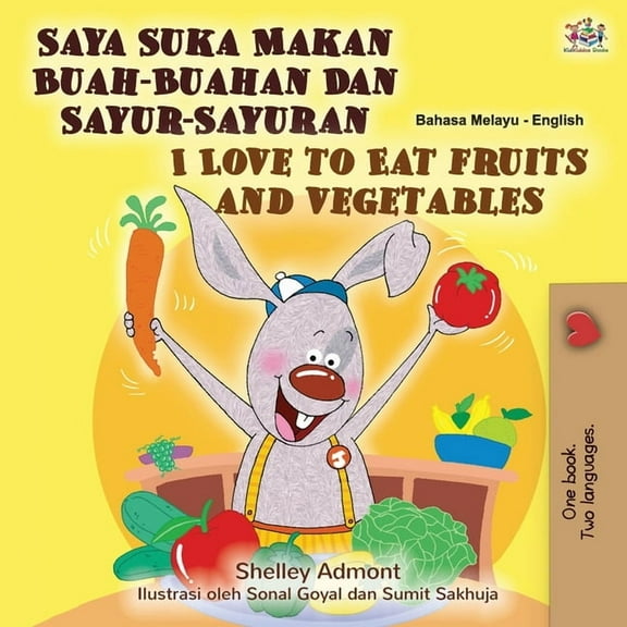 Malay English Bilingual Collection I Love to Eat Fruits and Vegetables (Malay English Bilingual Book), (Paperback)