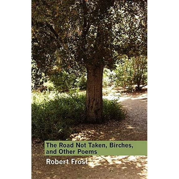 The Road Not Taken, Birches, and Other Poems (Paperback)