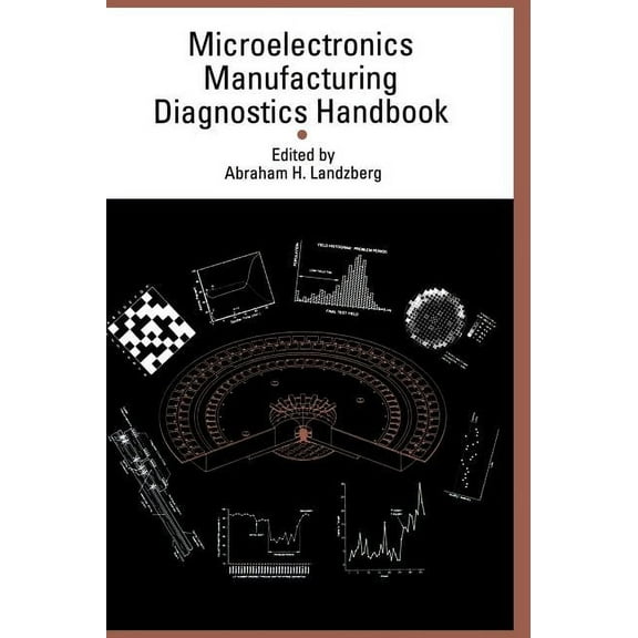 Electrical Engineering Microelectronics Manufacturing Diagnostics Handbook, (Hardcover)
