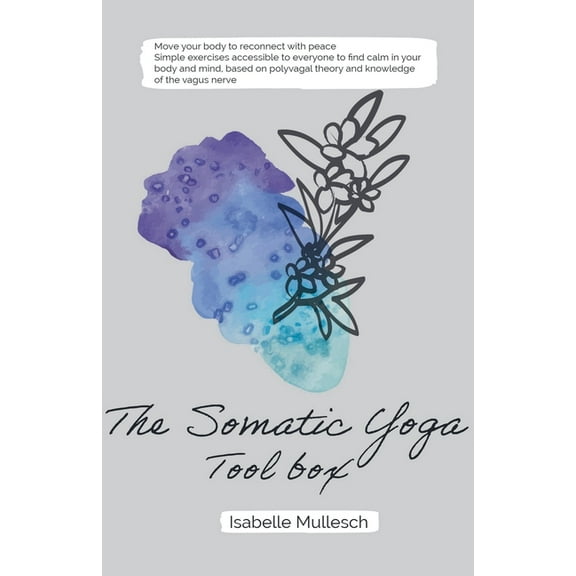 The Somatic Yoga ToolBox, (Paperback)