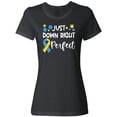 thumbnail image 3 of Inktastic Just Down Right Perfect Down Syndrome Awareness Ribbon Women's T-Shirt, 3 of 5