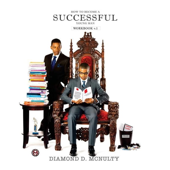 Young & Successful How to Become a Successful Young Man Workbook: -Taking Over The World-, Book 1, (Paperback)